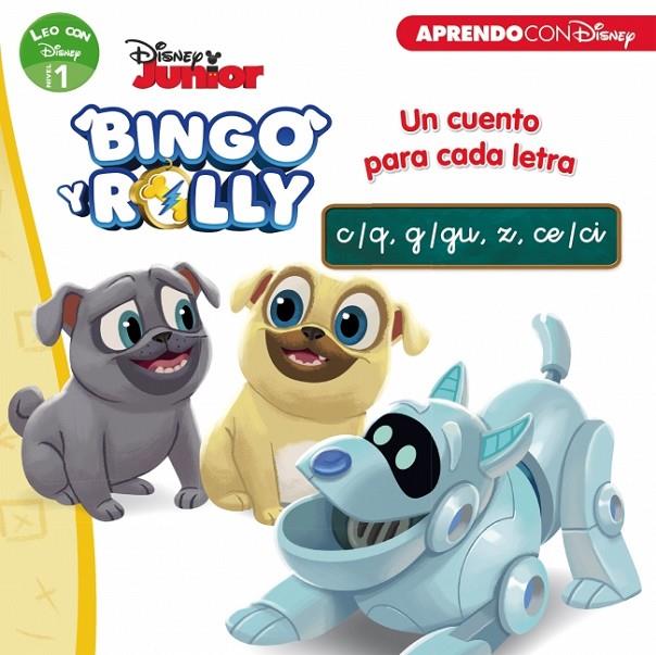 BINGO & ROLLY. UN CUENTO PARA CADA LETRA C/Q, G/GU, Z, CE/C | 9788417630126 | DISNEY