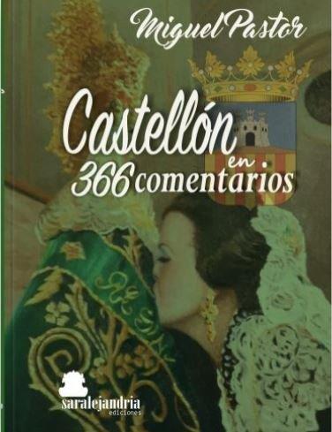 CASTELLON EN 366 COMENTARIOS | 9788417409241 | PASTOR GARCIA, MIGUEL