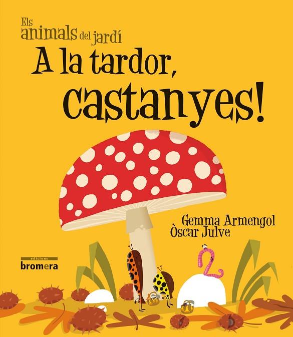 A LA TARDOR, CASTANYES! (IMPREMTA) | 9788490261484 | ARMENGOL I MORELL, GEMMA