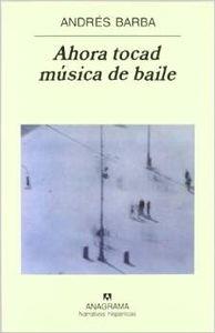AHORA TOCAD MÚSICA DE BAILE | 9788433968562 | BARBA, ANDRÉS