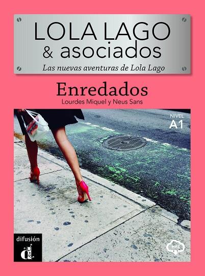 LOLA Y LAGO ASOCIADOS : ENREDADOS | 9788418907548 | MIQUEL LÓPEZ, LOURDES/SANS BAULENAS, NEUS