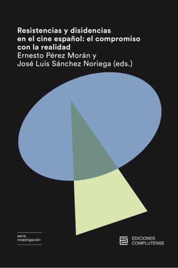 RESISTENCIAS Y DISIDENCIAS EN EL CINE ESPAÑOL | 9788466937382 | PEREZ MORAN / SANCHEZ