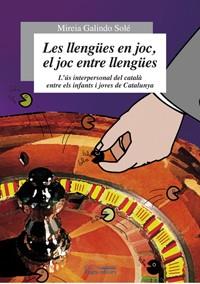 LLENGUES EN JOC EL JOC ENTRE LLENGUES, LES | 9788497796491 | GALINDO, MIREIA