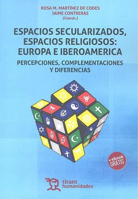ESPACIOS SECULARIZADOS, ESPACIOS RELIGIOSOS: EUROPA E IBEROAMERICA | 9788416786787 | MARTÍNEZ DE CODES, ROSA MARÍA