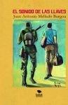 SONIDO DE LAS LLAVES, EL | 9788468541259 | ANTONIO MELLADO BURGOA, JUAN