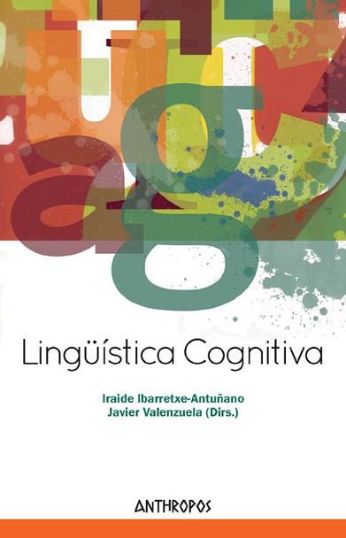 LINGÜÍSTICA COGNITIVA | 9788415260370 | IBARRETXE-ANTUÑANO,  JAVIER