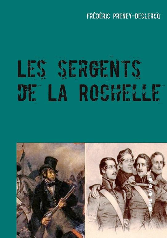 SERGENTS DE LA ROCHELLE, LES | 9782322040759 | PRENEY-DECLERCQ, FREDERIC