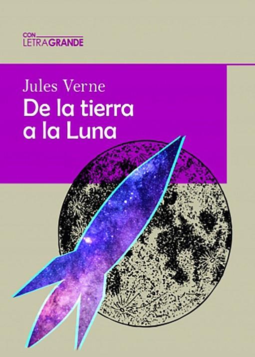 DE LA TIERRA A LA LUNA (EDICIÓN EN LETRA GRANDE) | 9788412182217 | VERNE, JULIO