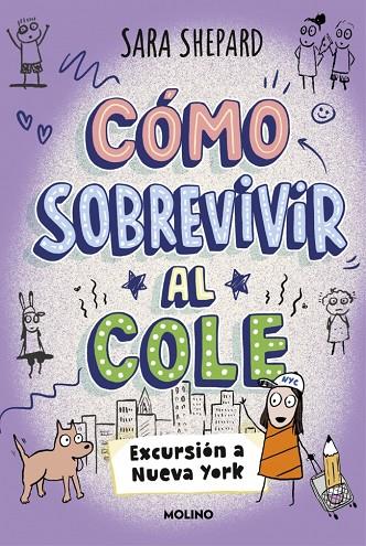 CÓMO SOBREVIVIR AL COLE 04. EXCURSIÓN A NUEVA YORK | 9788427249967 | SHEPARD, SARA