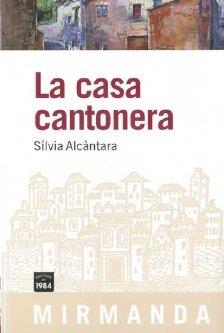 CASA CANTONERA, LA | 9788492440580 | ALCÀNTARA, SÍLVIA