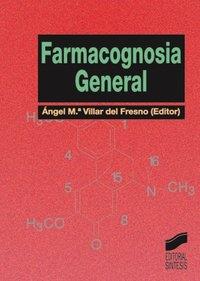 FARMACOGNOSIA GENERAL | 9788477386407 | VILLAR DEL FRESNO, ANGEL MARÍA