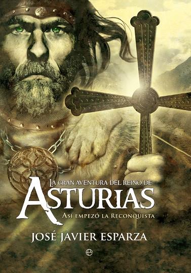 GRAN AVENTURA DEL REINO DE ASTURIAS, LA | 9788413846873 | ESPARZA, JOSÉ JAVIER