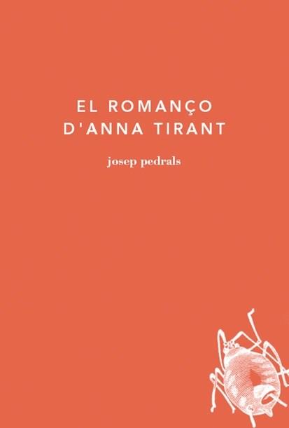 ROMANÇO D'ANNA TIRANT, EL | 9788493858384 | PEDRALS URDÀNIZ, JOSEP