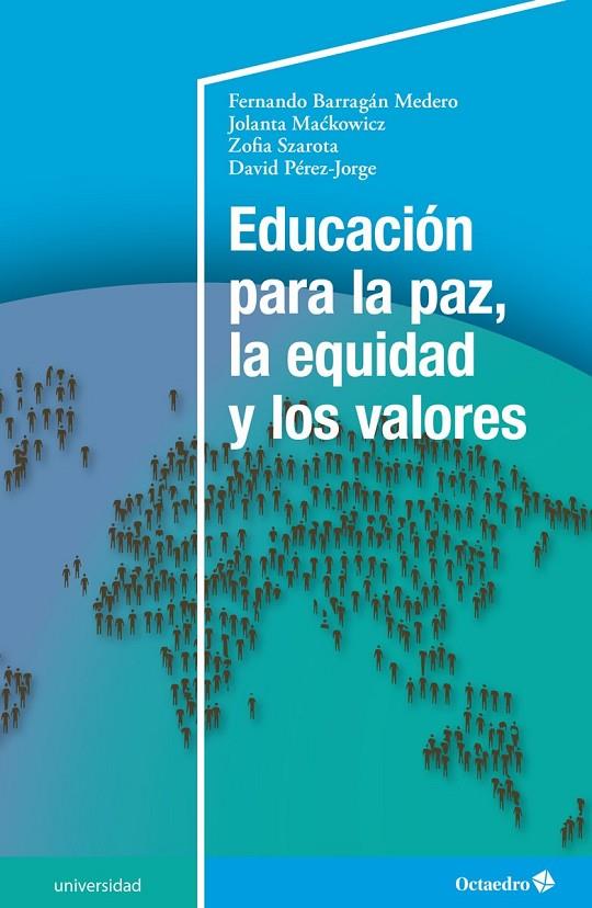 EDUCACIÓN PARA LA PAZ, LA EQUIDAD Y LOS VALORES | 9788418348471 | BARRAGAN MEDERO, FERNANDO
