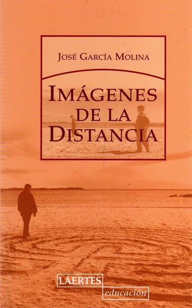 IMAGENES DE LA DISTANCIA | 9788475846293 | GARCIA, JOSE