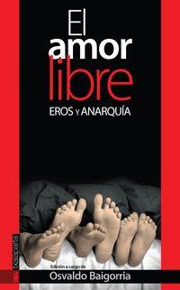 AMOR LIBRE, EL | 9788481365832 | BAIGORRIA, OSVALDO