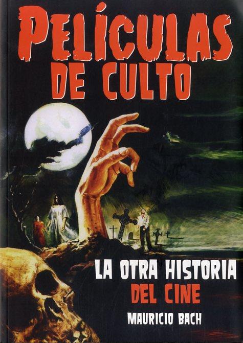 PELÍCULAS DE CULTO | 9788494376160 | BACH JUNCADELLA, MAURICIO