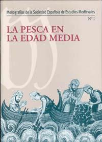 PESCA EN LA EDAD MEDIA, LA | 9788483718155 | SÁNCHEZ ZABALA, LUIS MIGUEL