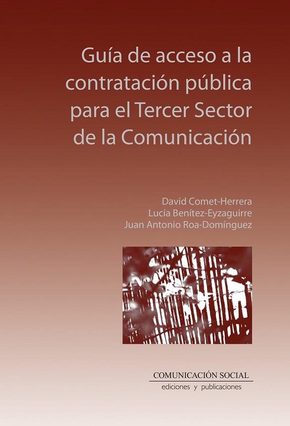 GUÍA DE ACCESO A LA CONTRATACIÓN PÚBLICA PARA EL TERCER SECTOR DE LA COMUNICACIÓN | 9788410176126 | BENITEZ EYZAGUIRRE, LUCIA / COMET HERRERA, D.