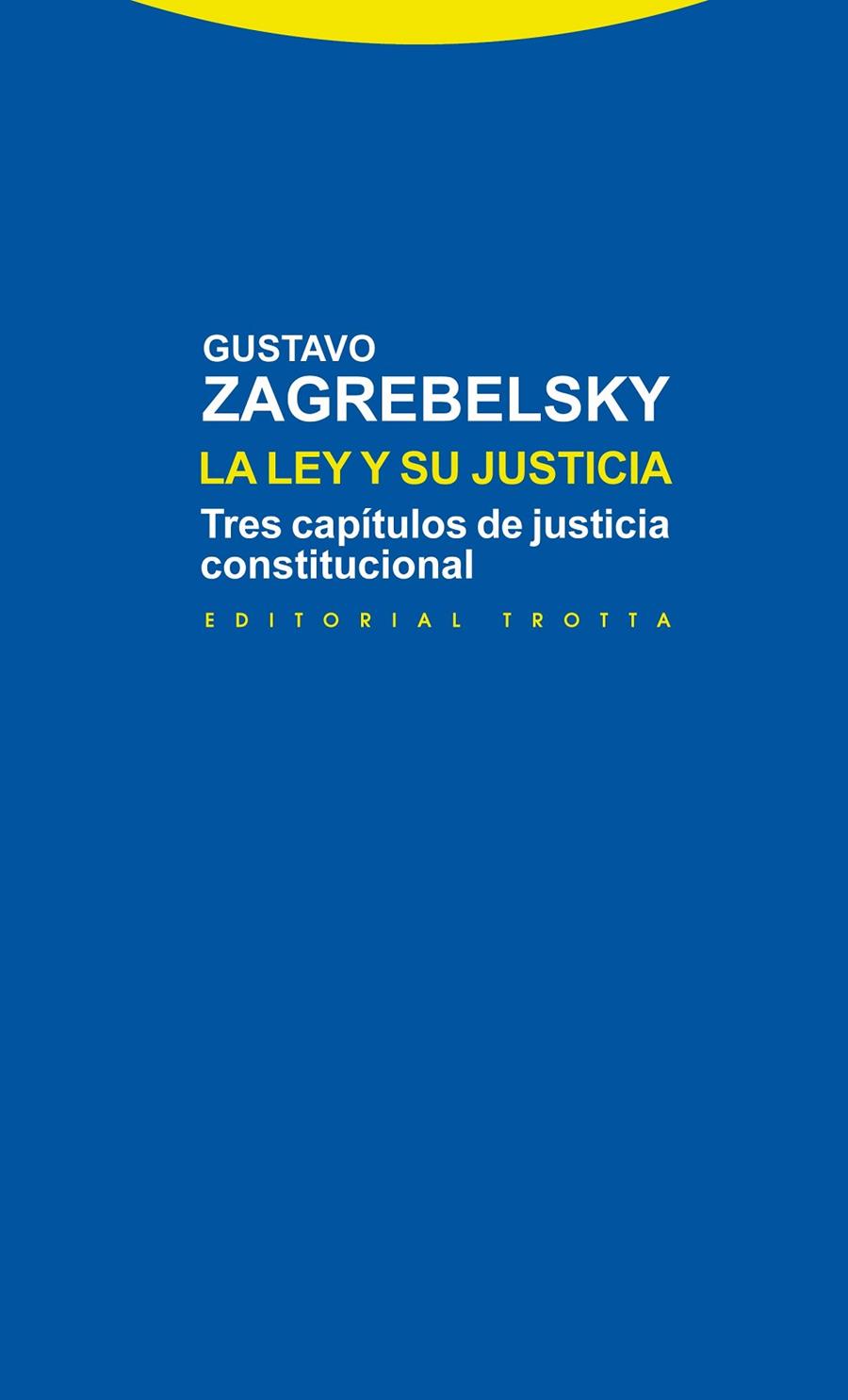 LEY Y SU JUSTICIA, LA | 9788498794878 | ZAGREBELSKY, GUSTAVO