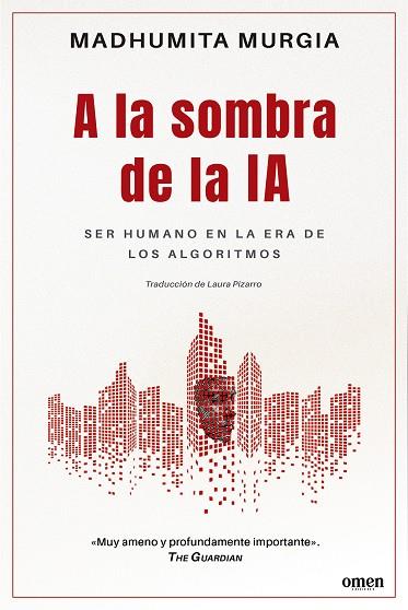 A LA SOMBRA DE LA IA | 9788412865653 | MURGIA, MADHUMITA