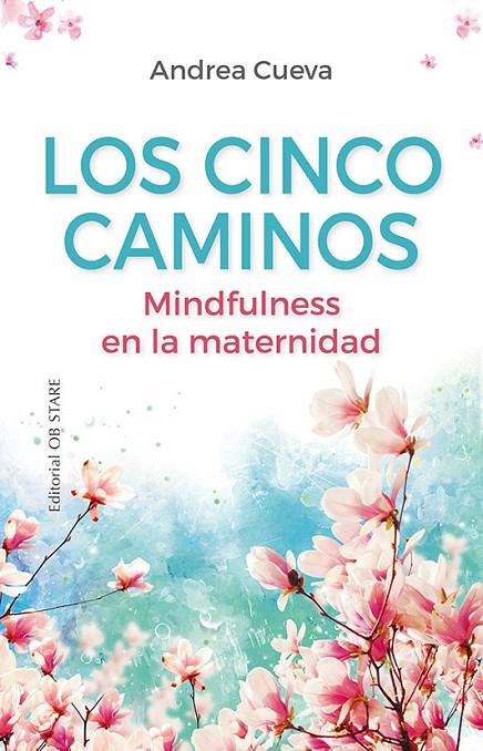 CINCO CAMINOS, LOS | 9788418956065 | CUEVA, ANDREA