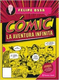 CÓMIC. LA AVENTURA INFINITA | 9789584275936