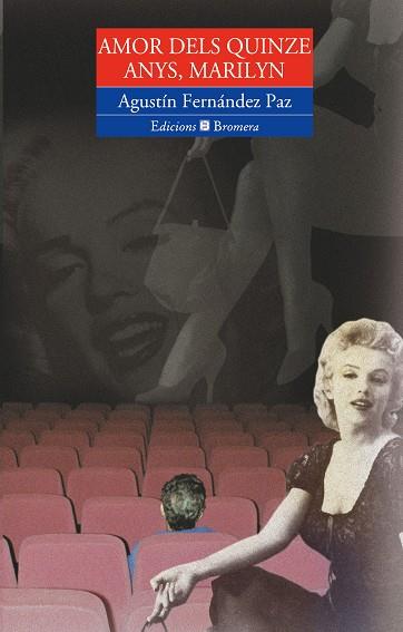 AMOR DELS QUINZE ANYS, MARILYN | 9788476605028 | FERNÁNDEZ PAZ, AGUSTÍN