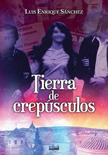 TIERRA DE CREPÚSCULOS | 9788412170597 | SÁNCHEZ GARCÍA, LUIS ENRIQUE