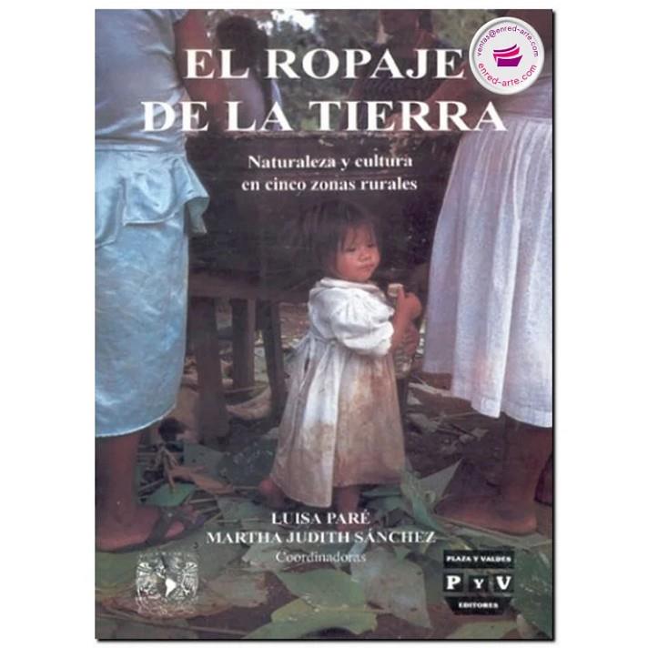 ROPAJE DE LA TIERRA | 9789688564486 | PARÉ, LUISA
