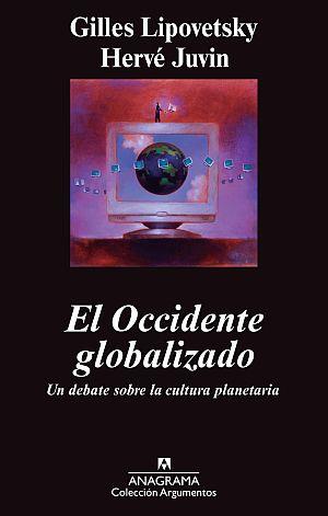 OCCIDENTE GLOBALIZADO, EL | 9788433963345 | LIPOVETSKY, GILLES / JUVIN, HERVÉ