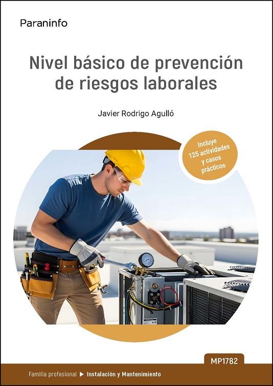 NIVEL BÁSICO DE PREVENCIÓN DE RIESGOS LABORALES. INSTALACION Y MANTENIMIENTO | 9788428377317 | RODRIGO AGULLO, JAVIER