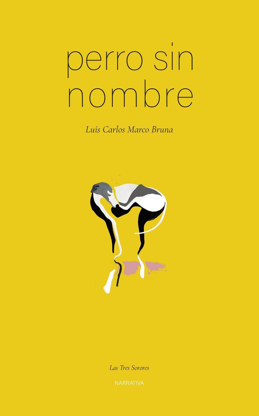 PERRO SIN NOMBRE | 9788496793866 | MARCO BRUNA, LUIS CARLOS