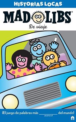 MAD LIBS. HISTORIAS LOCAS. DE VIAJE | 9788893672290 | AA, VV
