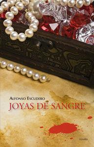 JOYAS DE SANGRE | 9788481989076 | ESCUDERO,  MANUEL ALFONSO
