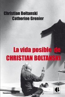 VIDA POSIBLE DE CHRISTIAN BOLTANSKI, LA | 9788493782832 | BOLTANSKI, CHRISTIAN