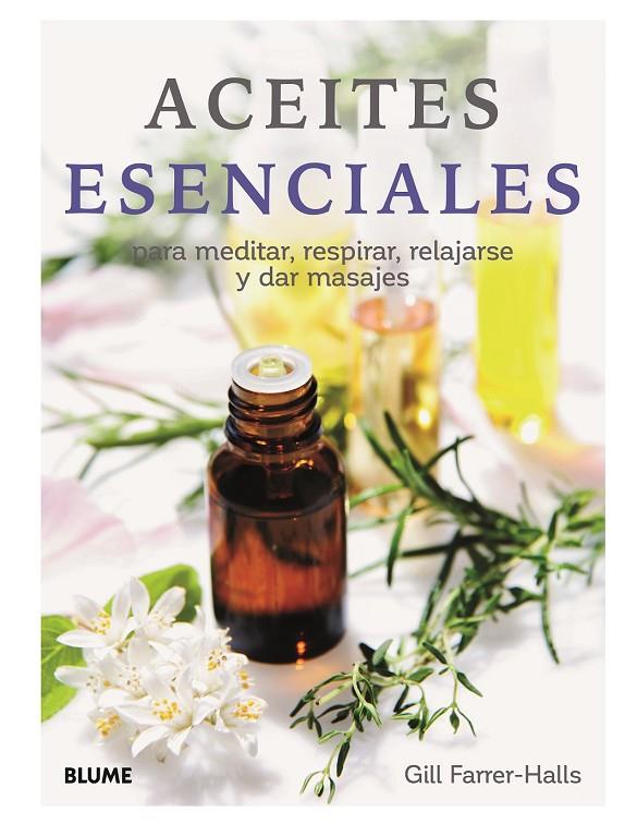 ACEITES ESENCIALES (ED. 2019) | 9788417757670 | HALLS, GILL FARRER