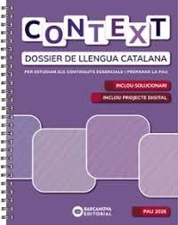 CONTEXT. DOSSIER DE LLENGUA CATALANA. BATXILLERAT 2026 | 9788448964924