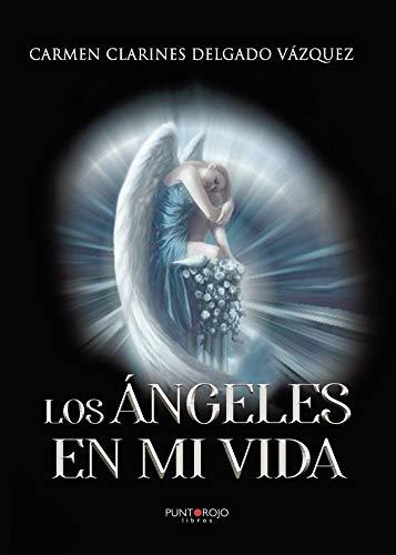 ÁNGELES EN MI VIDA, LOS | 9788418194344 | CLARINES DELGADO VÁZQUEZ, CARMEN