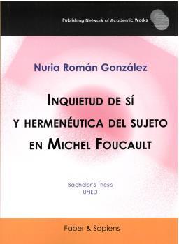INQUIETUD DE SÍ Y HERMENÉUTICA DEL SUJETO EN MICHEL FOUCAULT | 9788412555110 | ROMÁN GONZÁLEZ, NURIA