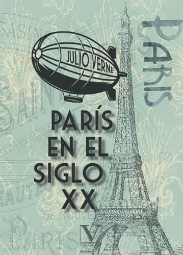 PARÍS EN EL SIGLO XX | 9788413375212 | VERNE, JULIO