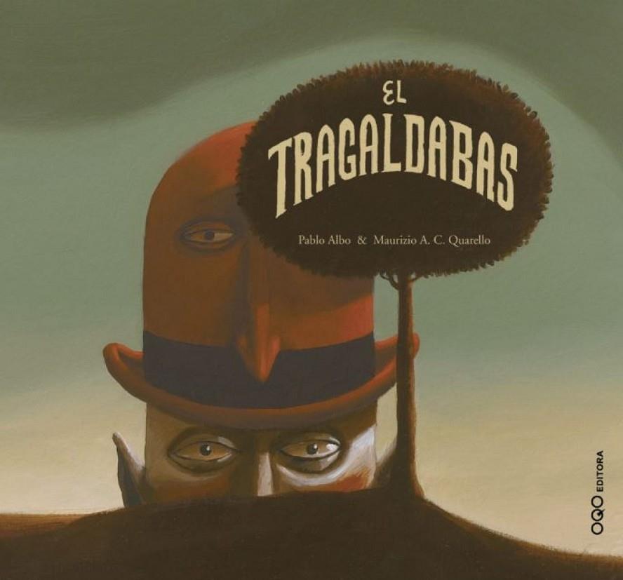 TRAGALDABAS, EL | 9788498716054 | ALBO, PABLO / QUARELLO, MAURICIO A.C.