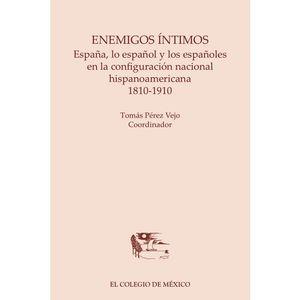 ENEMIGOS ÍNTIMOS | 9786074622966 | PÉREZ VEJO, TOMÁS