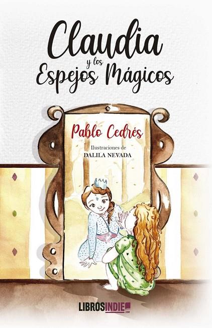 CLAUDIA Y EL ESPEJO MAGICO | 9788418822834 | CEDRÉS, PABLO