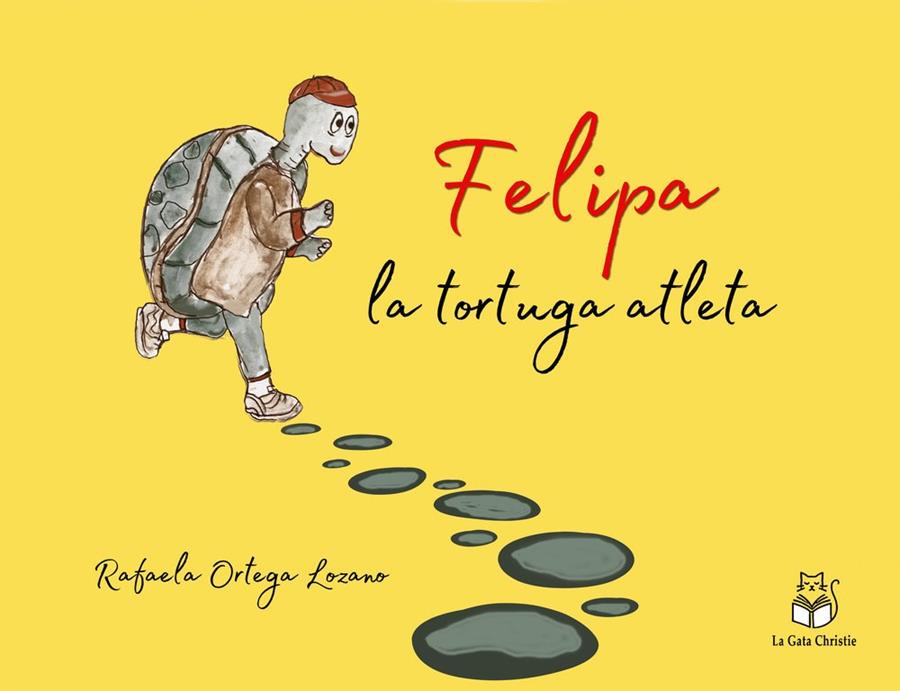 FELIPA LA TORTUGA ATLETA | 9788412988178 | ORTEGA LOZANO, RAFAELA