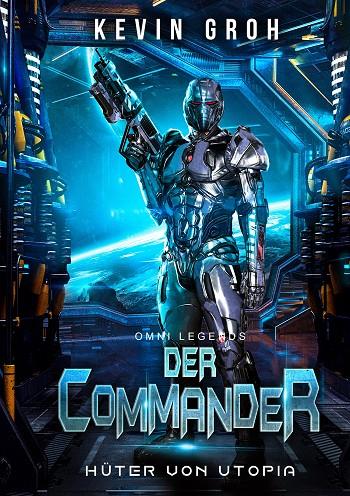 OMNI LEGENDS - DER COMMANDER | 9783738652727 | GROH, KEVIN