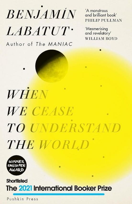 WHEN WE CEASE TO UNDERSTAND THE WORLD | 9781782276142 | LABATUT, BENJAMIN