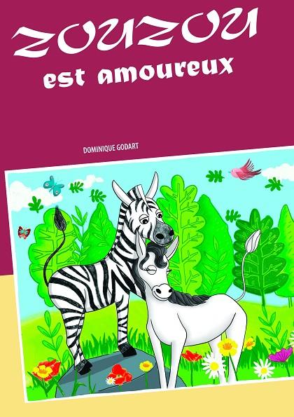 ZOUZOU EST AMOUREUX | 9782322187195 | GODART, DOMINIQUE
