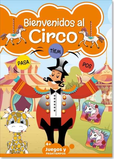PASATIEMPOS INFANTILES BIENVENIDOS AL CIRCO 07 | 9789493247444