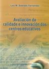 OP/254-AVALIACIÓN DA CALIDADE E INNOVACIÓN DOS CENTROS EDUCATIVOS | 9788497509145 | SOBRADO FERNÁNDEZ, LUIS MANUEL
